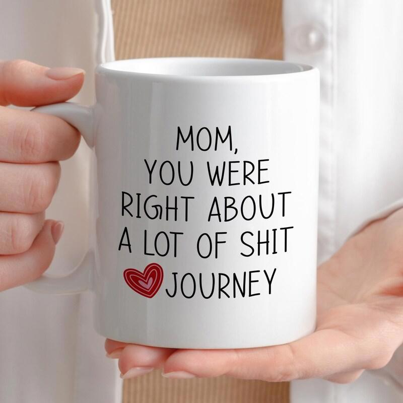 Tailorly White Ceramic 11 oz Mug - Mom You Were Right About A Lot Of Shit Journey Minimalist With A Small Red Heart Mug