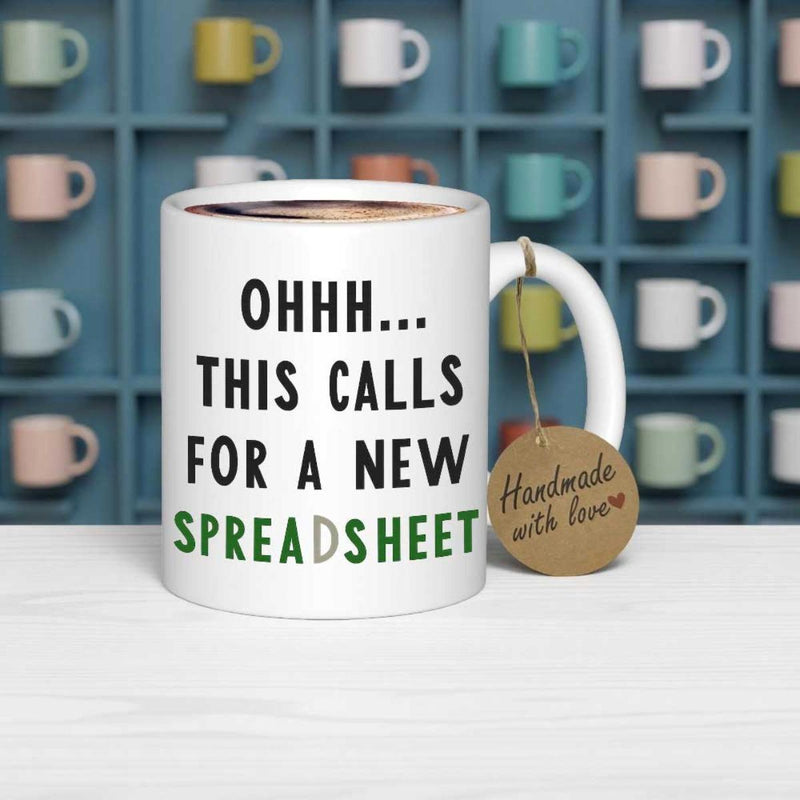 Tailorly White Ceramic 11 oz Mug - Ohhh This Calls For A New Spreadsheet Simple With Green And Black Typographic Message Office Humor Mug