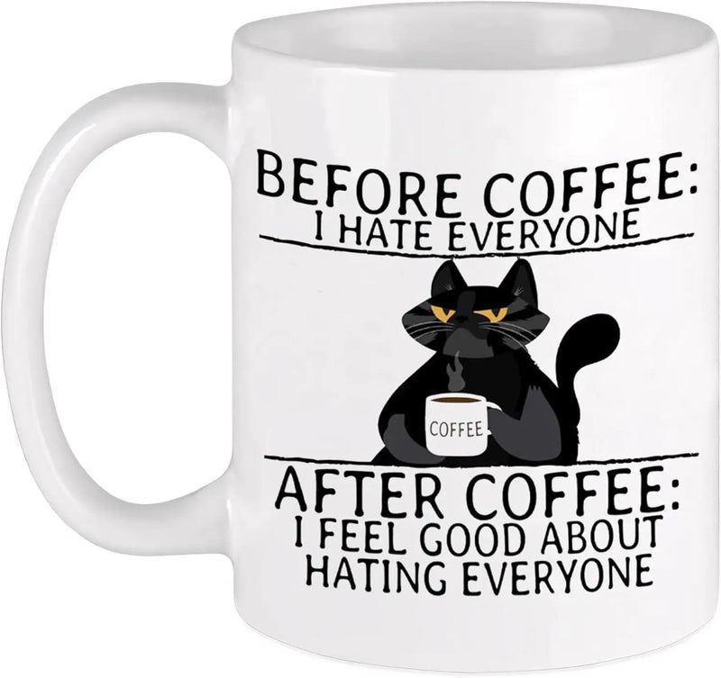 Tailorly White Ceramic 11 oz Mug - Before Coffee I Hate Everyone After Coffee I Feel Good About Hating Everyone Grumpy Black Cat Holding A Among Humorous Bold