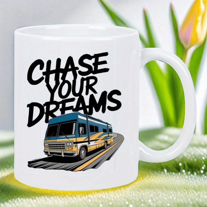 Tailorly White Ceramic 11 oz Mug - Chase Your Dreams Classic Recreational Vehicle Cruising Along An Open Winding Highway Road Motorhome