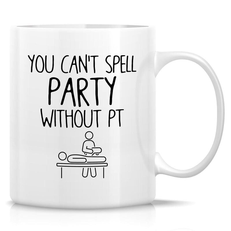 Tailorly White Ceramic 11 oz Mug - You Can't Spell Party Without PT Simple Minimalist Line Drawing Depicting A Medical Physical Therapy Session Mug