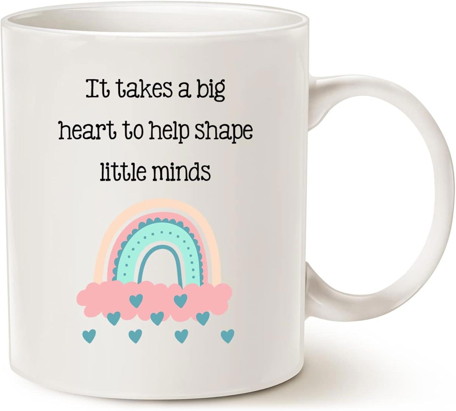 Tailorly White Ceramic 11 oz Mug - It Takes A Big Heart To Help Shape Little Minds Soft Pastel Colors With Fluffy Pink Cloud And Little Blue Hearts Rainbow