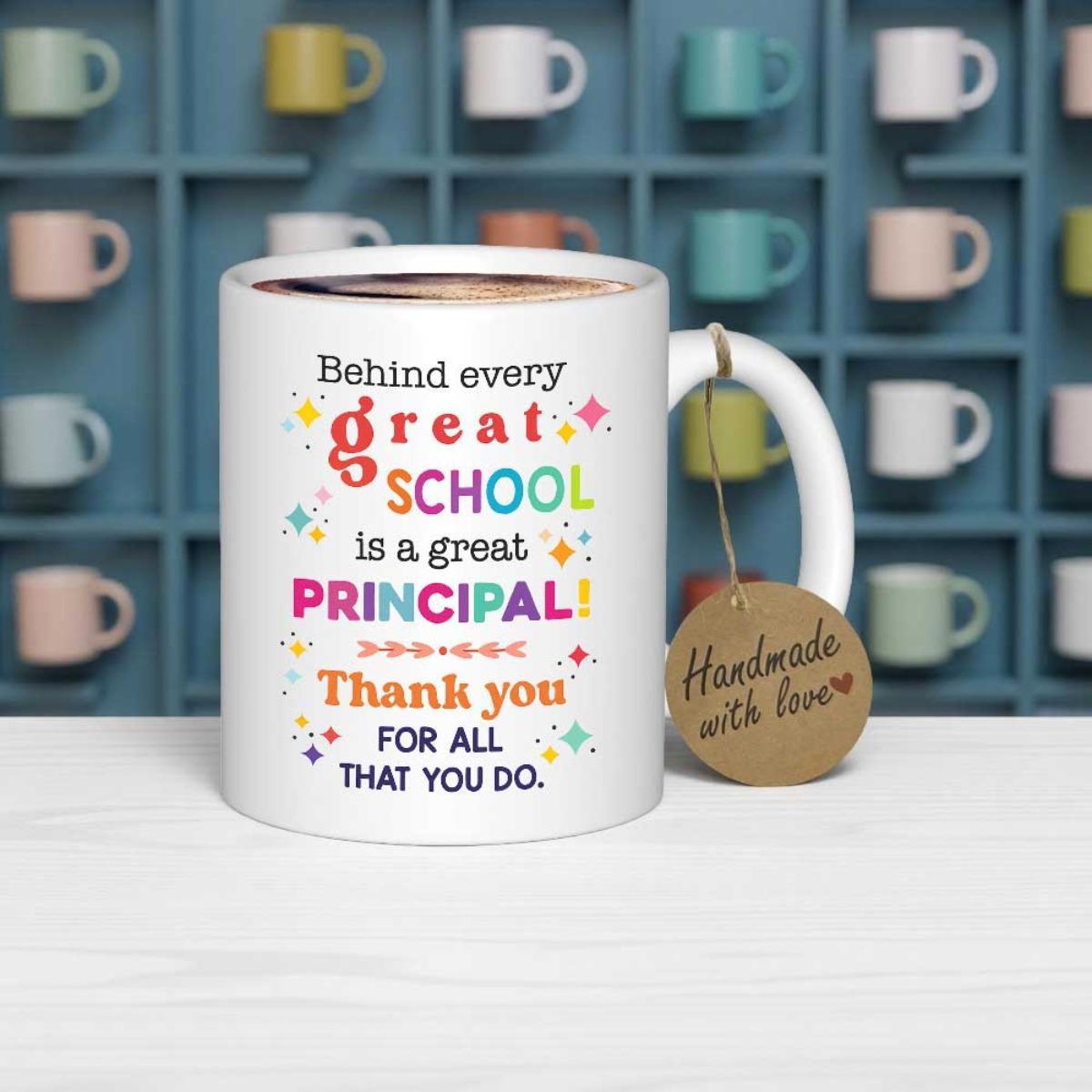 Tailorly White Ceramic 11 oz Mug - Behind Every Great School Is A Great Principal Thank You For All That You Do Vibrant Colorful Sparkles Decorating Appreciative