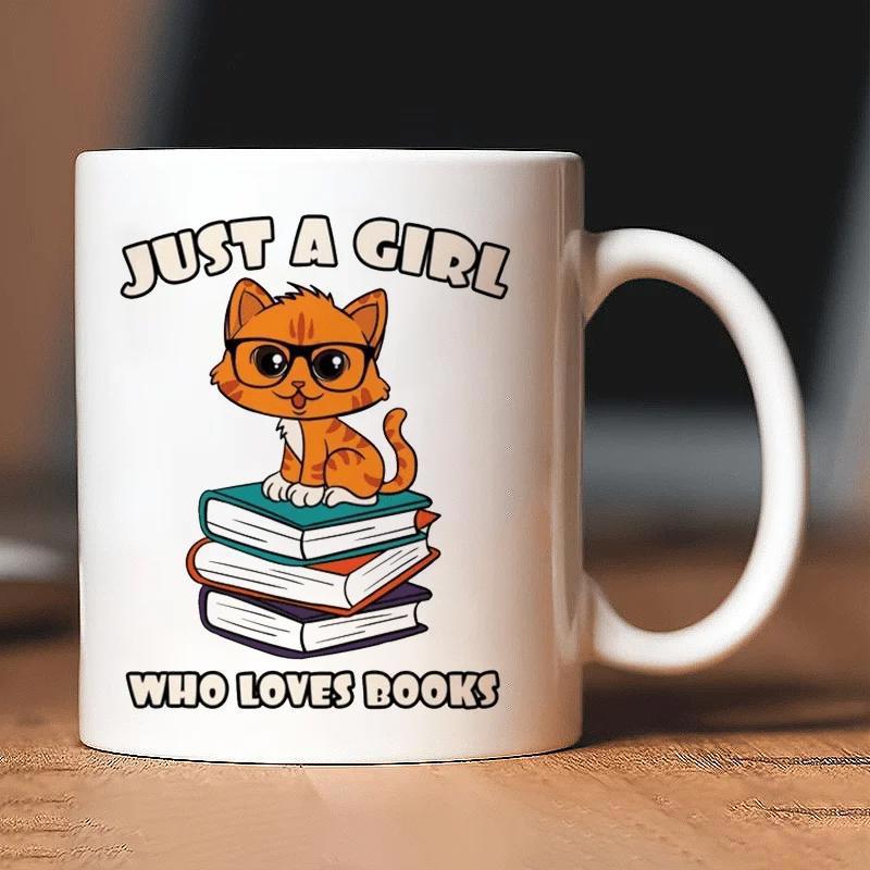 Tailorly White Ceramic 11 oz Mug - Just A Girl Who Loves Books Adorable Orange Kitten Wearing Glasses Sitting On Stack Of Colorful Textbooks Cat