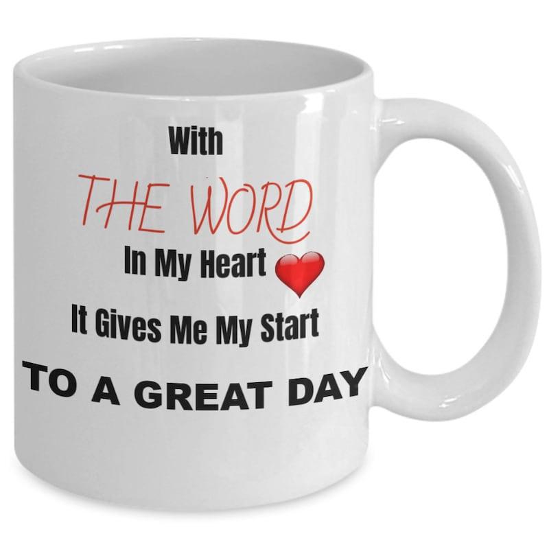 Tailorly White Ceramic 11 oz Mug - With The Word In My Heart It Gives Me My Start To A Great Day Simple Glossy Red Heart Icon Accompanying Elegant Scripted