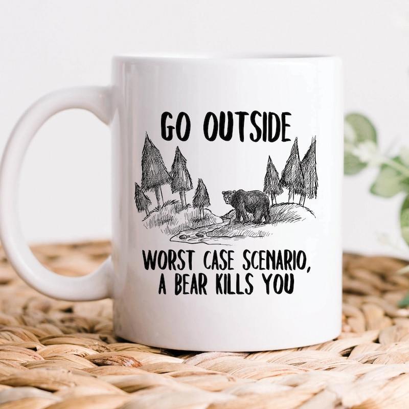 Tailorly White Ceramic 11 oz Mug - Go Outside Worst Case Scenario A Bear Kills You Minimalist Sketch Of Pine Trees Within A Natural Wilderness Setting Bear