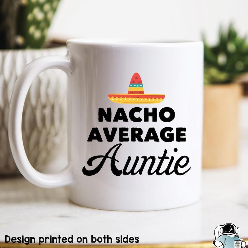 Tailorly White Ceramic 11 oz Mug - Nacho Average Auntie Colorful Mexican Sombrero Hat Above Bold Playful Script Sombrero