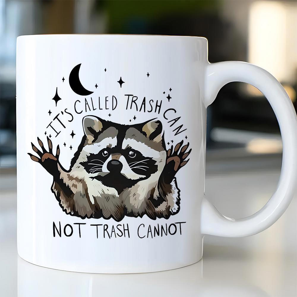 Tailorly White Ceramic 11 oz Mug - Its Called Trash Can Not Trash Cannot Playful Raccoon Reaching Up Toward Night Moon And Stars Raccoon