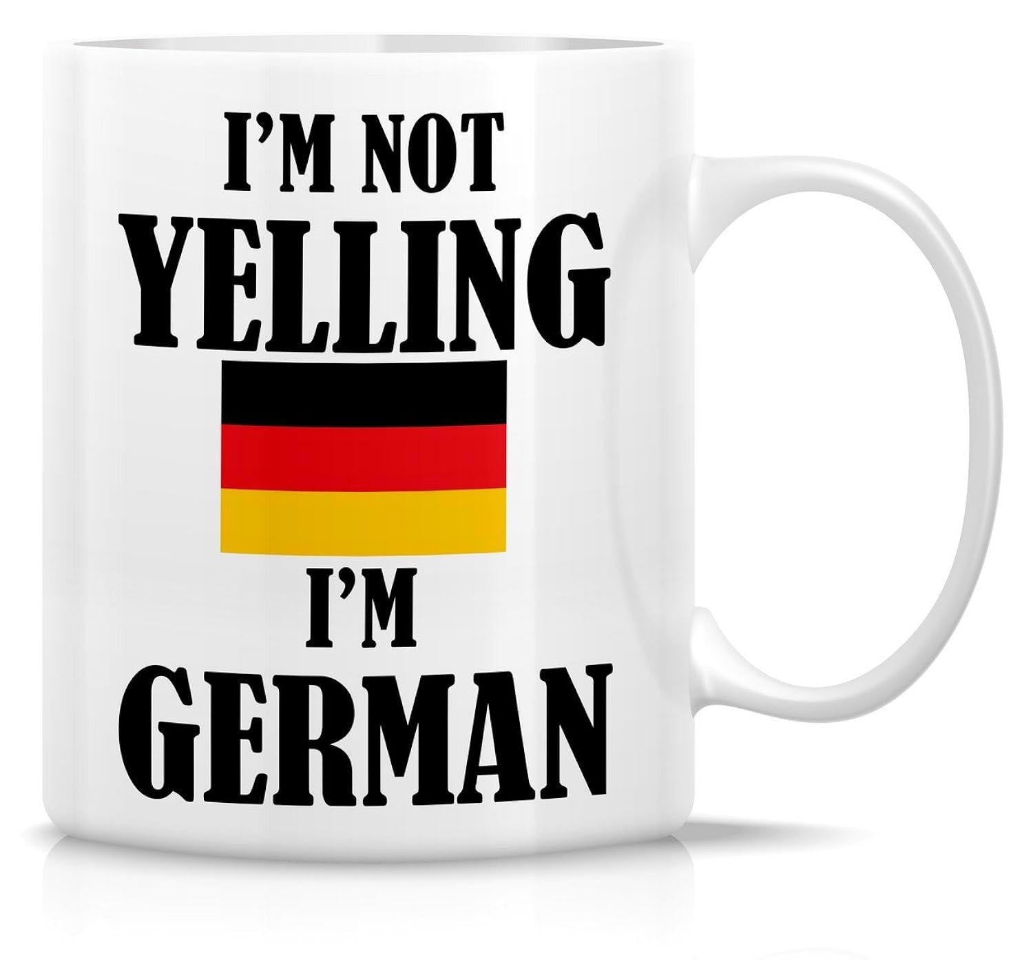 Tailorly White Ceramic 11 oz Mug - Im Not Yelling Im German Bold Black Serif Lettering With Traditional Tricolor National Flag Of Germany Mug