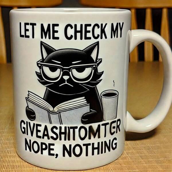 Tailorly White Ceramic 11 oz Mug - Let Me Check My Giveashitometer Nope Nothing Grumpy Black Feline Wearing Glasses Reading Book Beside Steaming Coffee Cup Cat