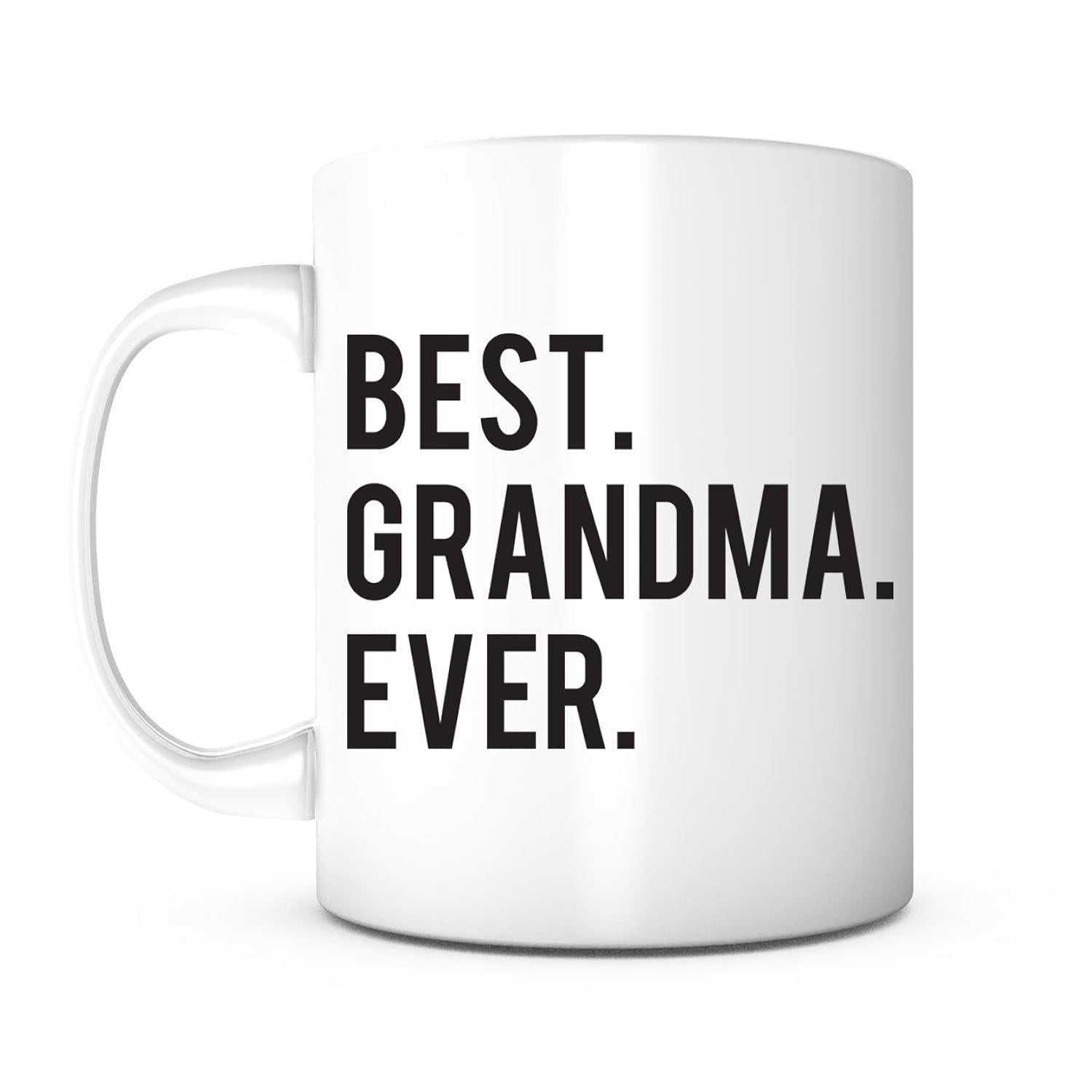 Tailorly White Ceramic 11 oz Mug - Best Grandma Ever Simple Clean White Ceramic Kitchenware Featuring Bold Black Block Lettering Mug