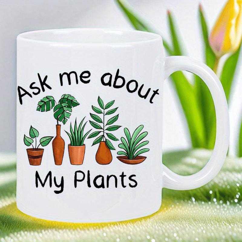 Tailorly White Ceramic 11 oz Mug - Ask Me About My Plants Various Green Indoor Foliage In Rustic Terracotta Ceramic Pots Plants