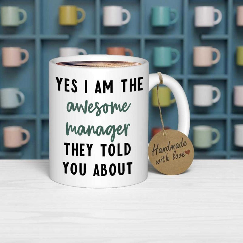 Tailorly White Ceramic 11 oz Mug - Yes I Am The Awesome Manager They Told You About Clean Minimalist Ceramic Design Featuring Bold Typography And Elegant Script