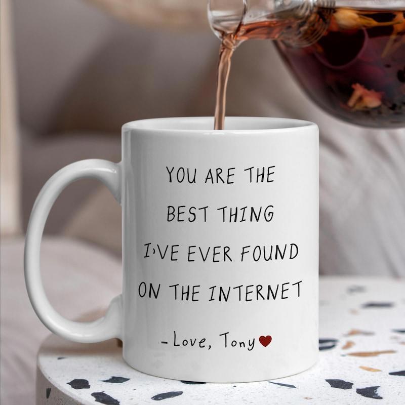 Tailorly White Ceramic 11 oz Mug - You Are The Best Thing Ive Ever Found On The Internet Love Tony Minimalist Black Lettering With A Small Red Heart On