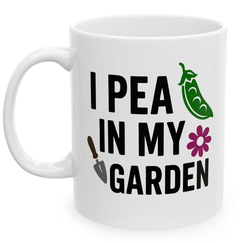 Tailorly White Ceramic 11 oz Mug - I Pea In My Garden Vibrant Green Pea Pod With Pink Flower And Hand Trowel Garden