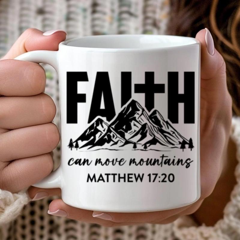 Tailorly White Ceramic 11 oz Mug - Faith Can Move Mountains Matthew 17 20 Majestic Rugged Peaks Standing Tall Beneath A Symbolic Christian Cross Mountain