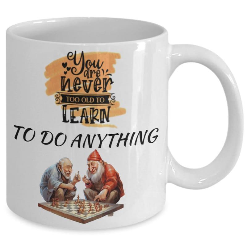Tailorly White Ceramic 11 oz Mug - You Are Never Too Old To Learn To Do Anything Two Wise Bearded Gnomes Focused On A Strategic Wood Board Chess Match Mug
