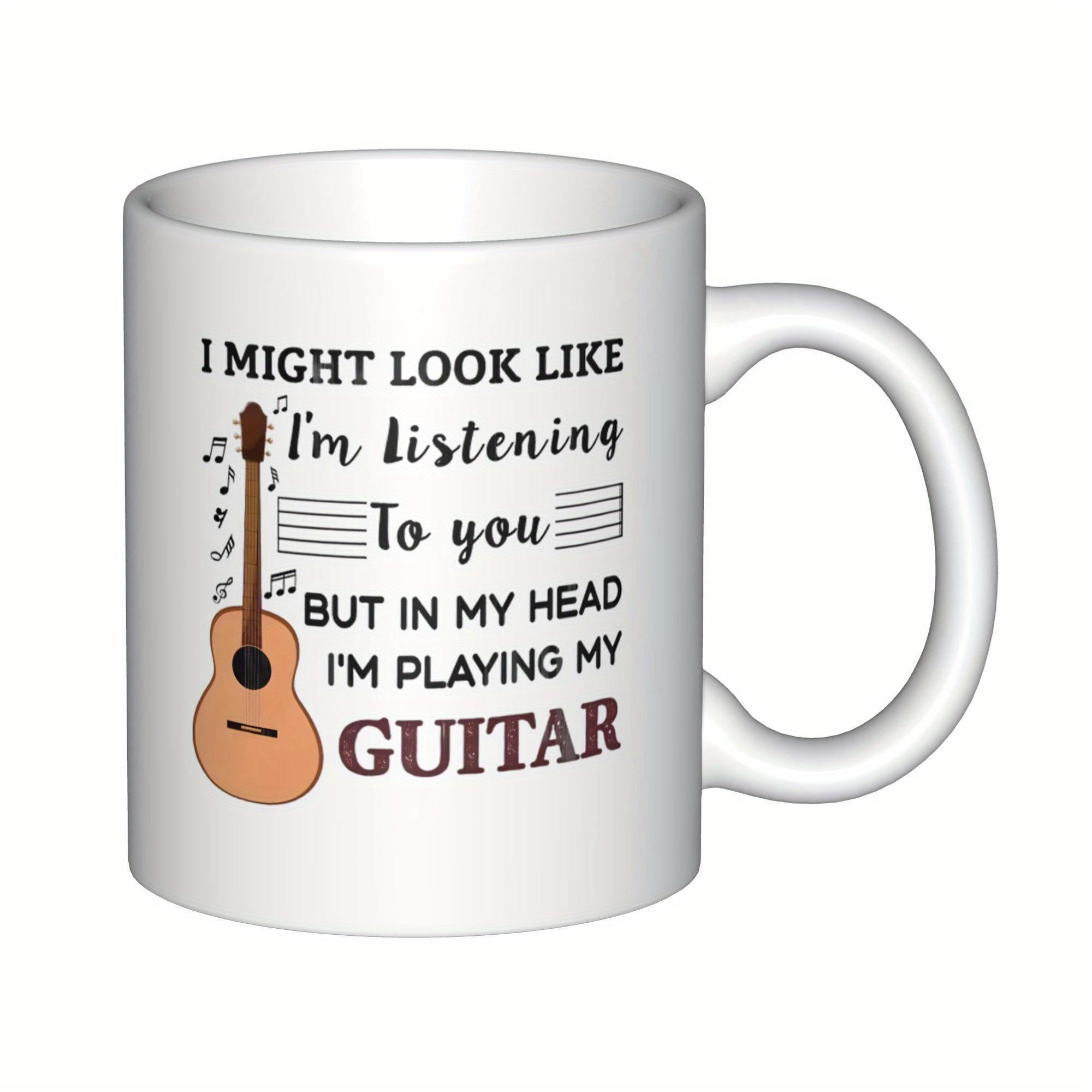 Tailorly White Ceramic 11 oz Mug - I Might Look Like Im Listening To You But In My Head Im Playing My Guitar Classic Wooden Acoustic Instrument With Floating