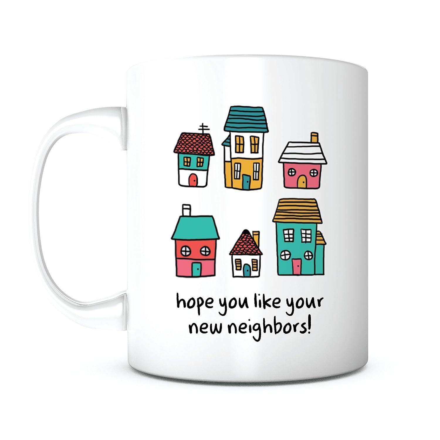 Tailorly White Ceramic 11 oz Mug - Hope You Like Your New Neighbors Colorful Hand Drawn Small Cottages Standing In Rows House