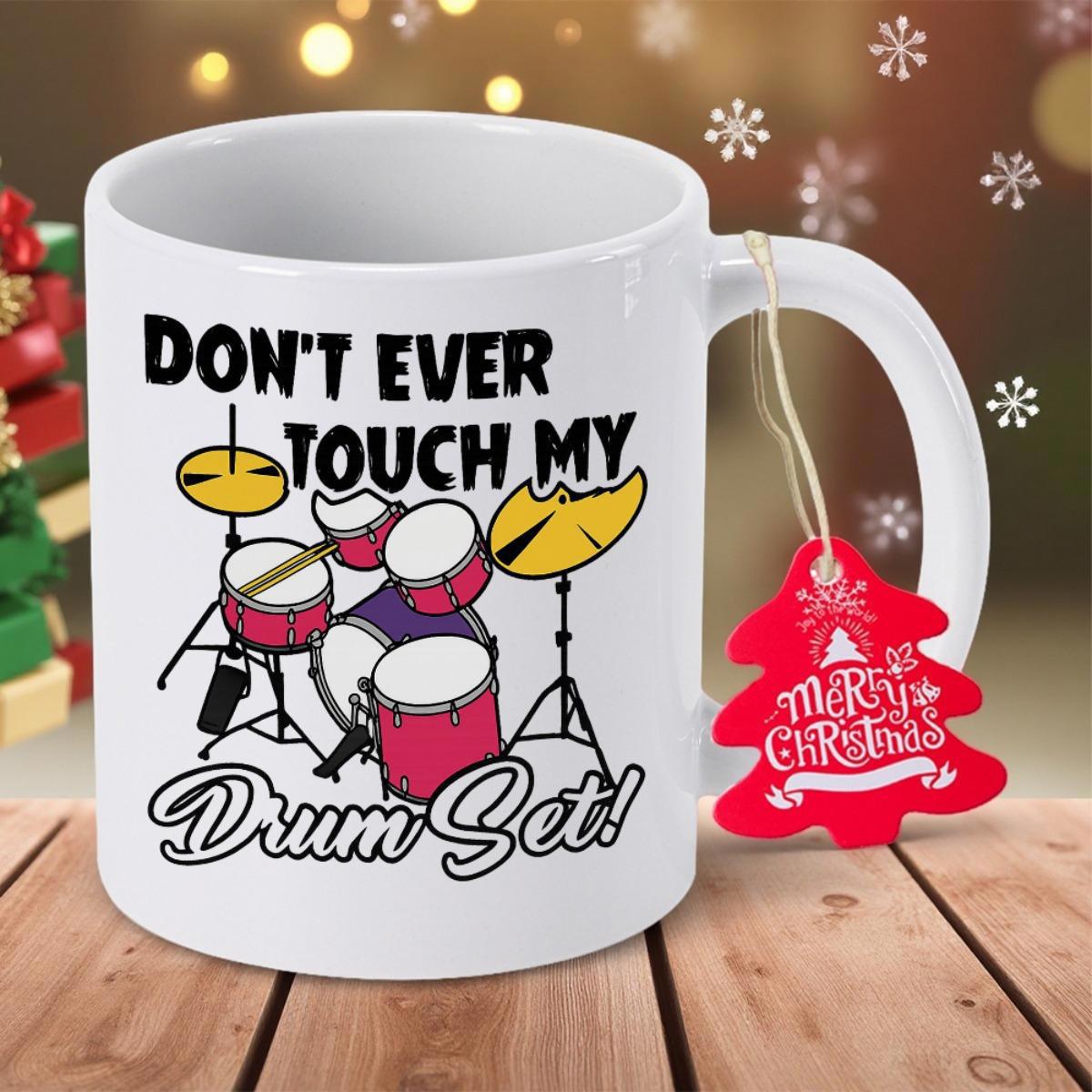 Tailorly White Ceramic 11 oz Mug - Don't Ever Touch My Drum Set Cartoon Style Musical Instruments Featuring Colorful Snare And Bass Drums With Cymbals Drum Set