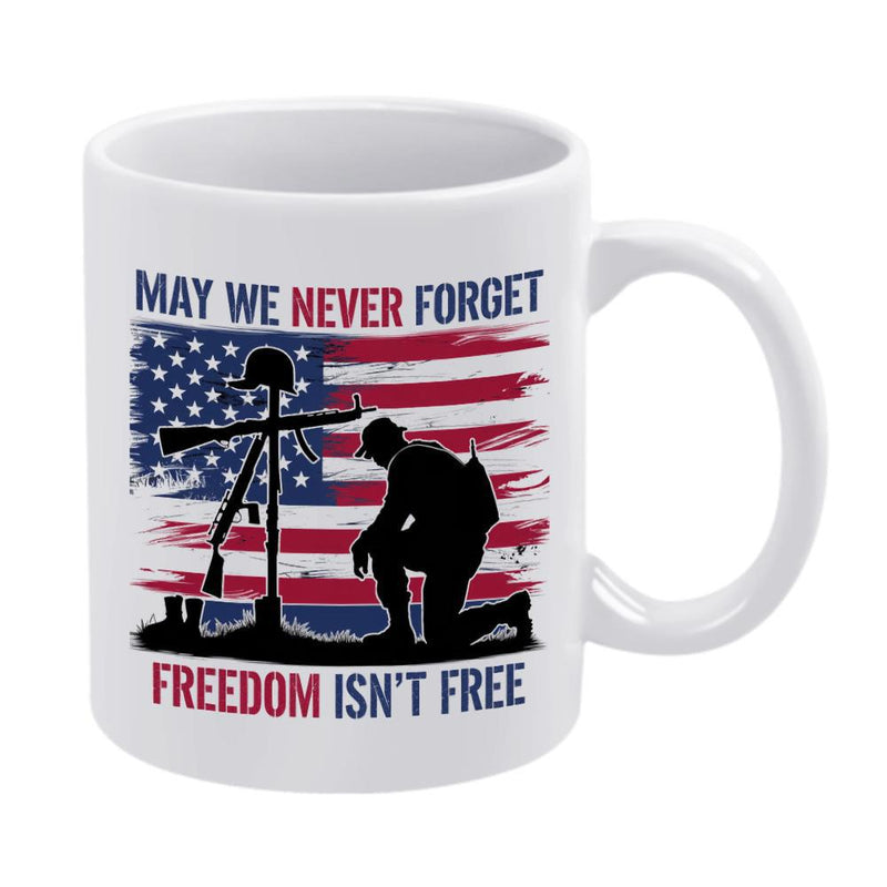 Tailorly White Ceramic 11 oz Mug - May We Never Forget Freedom Isnt Free Patriotic Distressed Flag With Kneeling Silhouette And Battlefield Cross Soldier