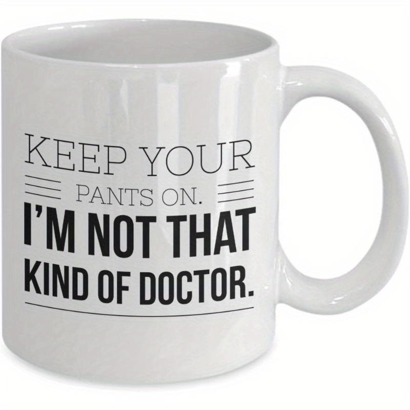 Tailorly White Ceramic 11 oz Mug - Keep Your Pants On Im Not That Kind Of Doctor Minimalist Bold Black Lettering With Parallel Horizontal Lines Across Smooth