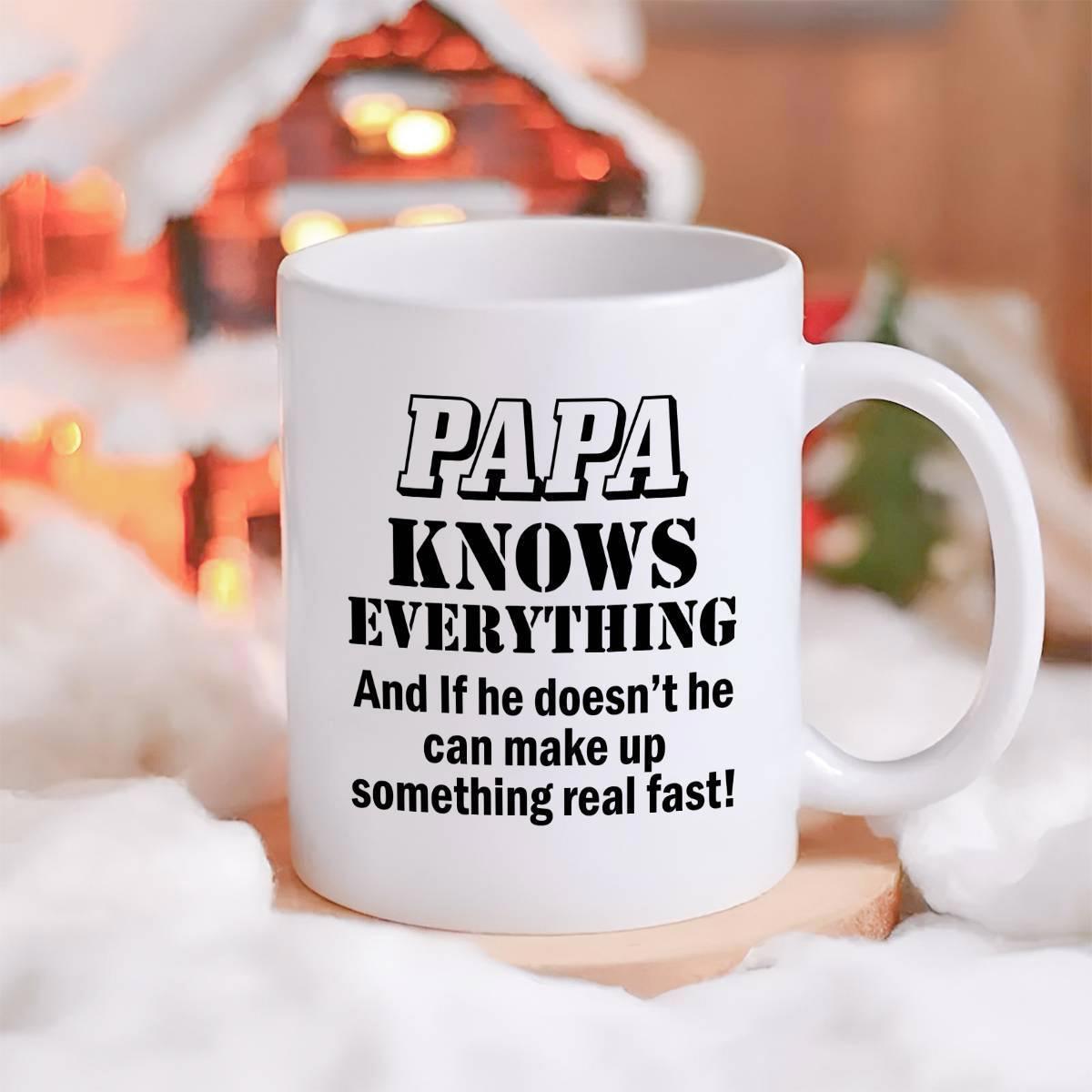 Tailorly White Ceramic 11 oz Mug - Papa Knows Everything And If He Doesnt He Can Make Up Something Real Fast Minimalist Pure White Ceramic Vessel On Wooden Base
