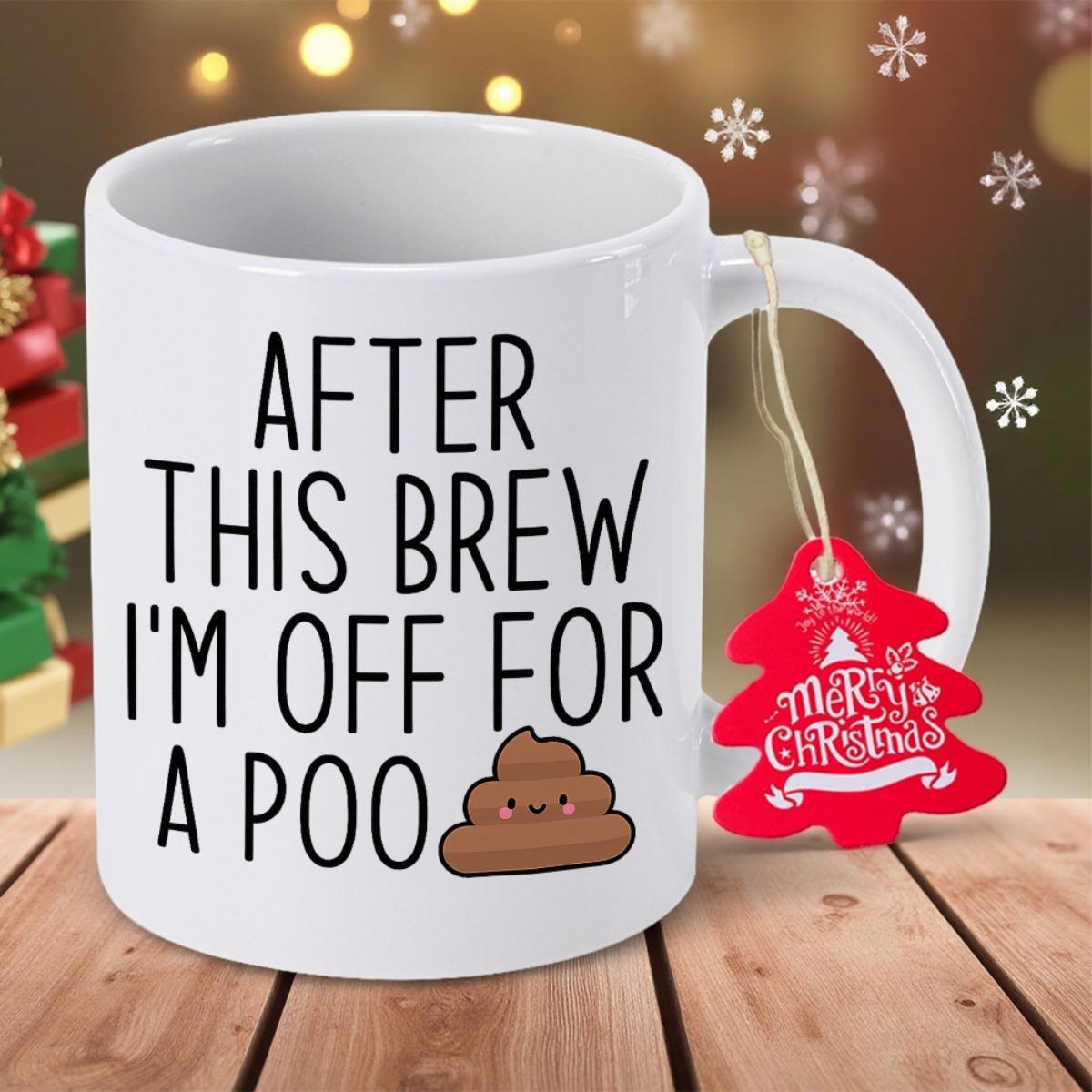 Tailorly White Ceramic 11 oz Mug - After This Brew Im Off For A Poo Smiling Brown Cartoon Character Resting Under Bold Handwritten Black Text Poo