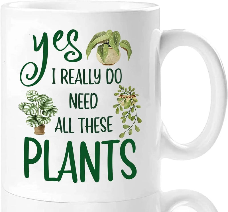 Tailorly White Ceramic 11 oz Mug - Yes I Really Do Need All These Plants Vibrant Green Potted Foliage Growing Among Lush Hand Painted Botanical Leaves Plant