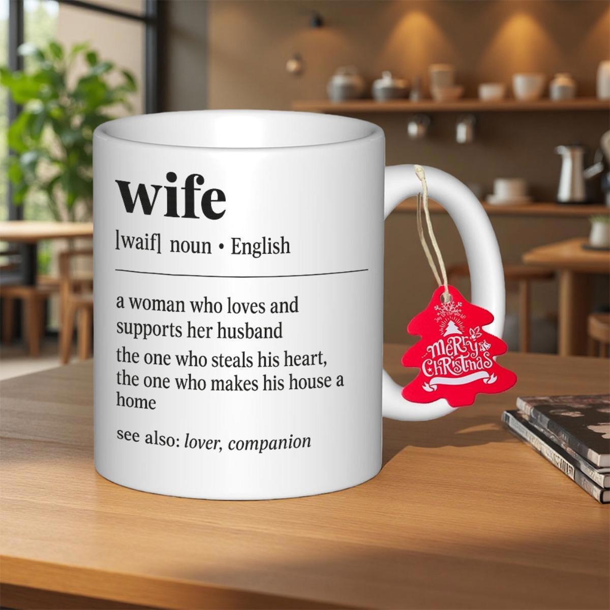 Tailorly White Ceramic 11 oz Mug - Wife Noun English Sleek Standing On A Smooth Wooden Table Mug