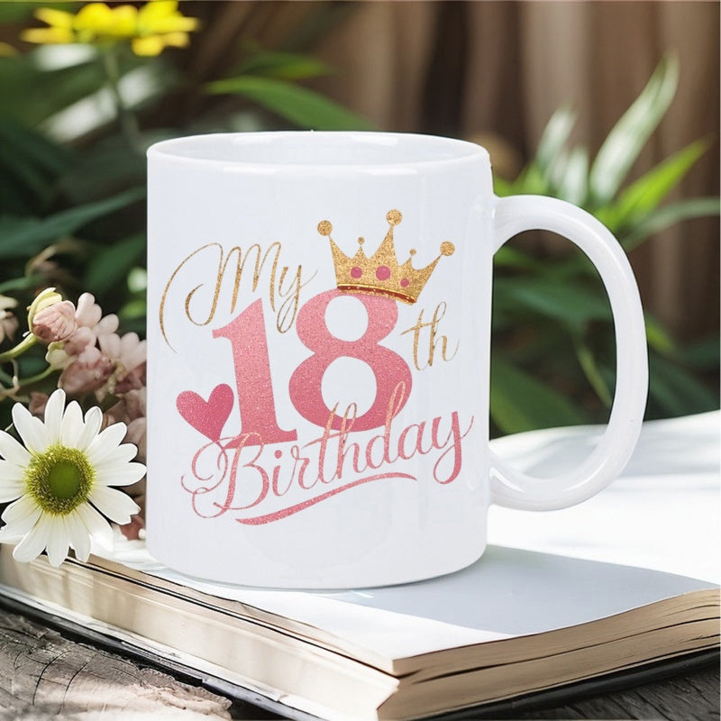 Tailorly White Ceramic 11 oz Mug - My 18th Birthday Sparkling Gold Crown Resting Atop Large Pink Number Under Elegant Script Birthday