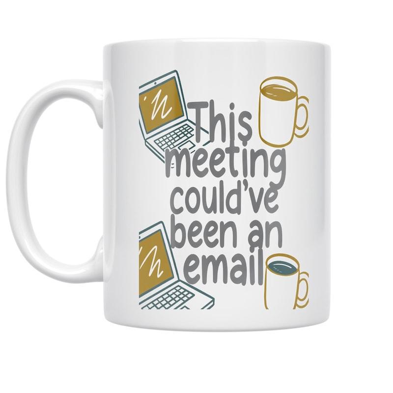 Tailorly White Ceramic 11 oz Mug - This Meeting Couldve Been An Email Digital Laptop Sketches And Coffee Cups Floating Around Script Mug