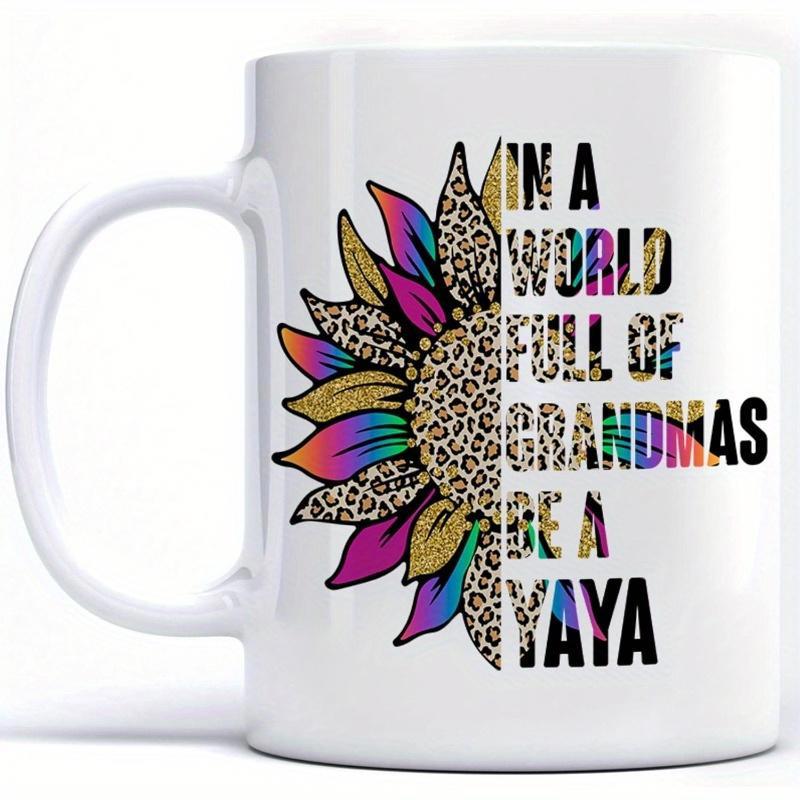 Tailorly White Ceramic 11 oz Mug - In A World Full Of Grandmas Be A Yaya Vibrant Leopard Print Petals Forming A Radiant Artistic Sunflower