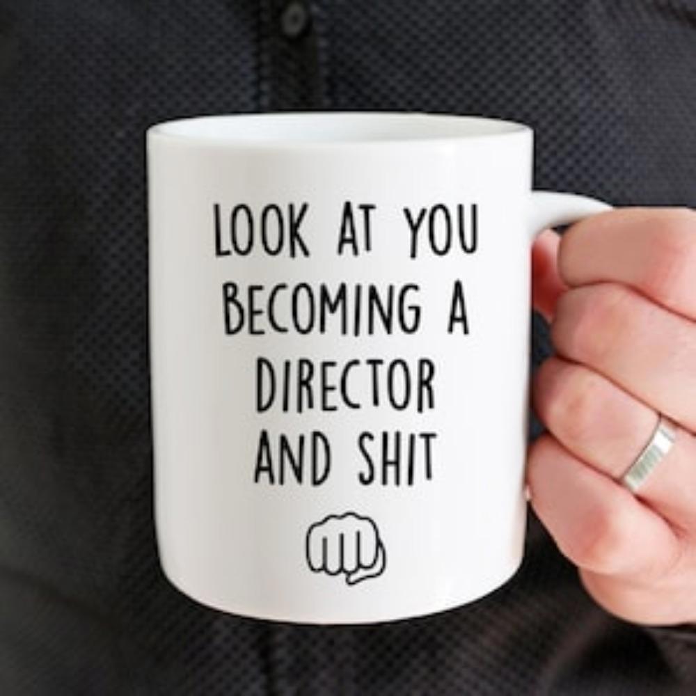 Tailorly White Ceramic 11 oz Mug - Look At You Becoming A Director And Shit Minimalist White Surface Featuring Bold Black Hand Lettered Text Mug