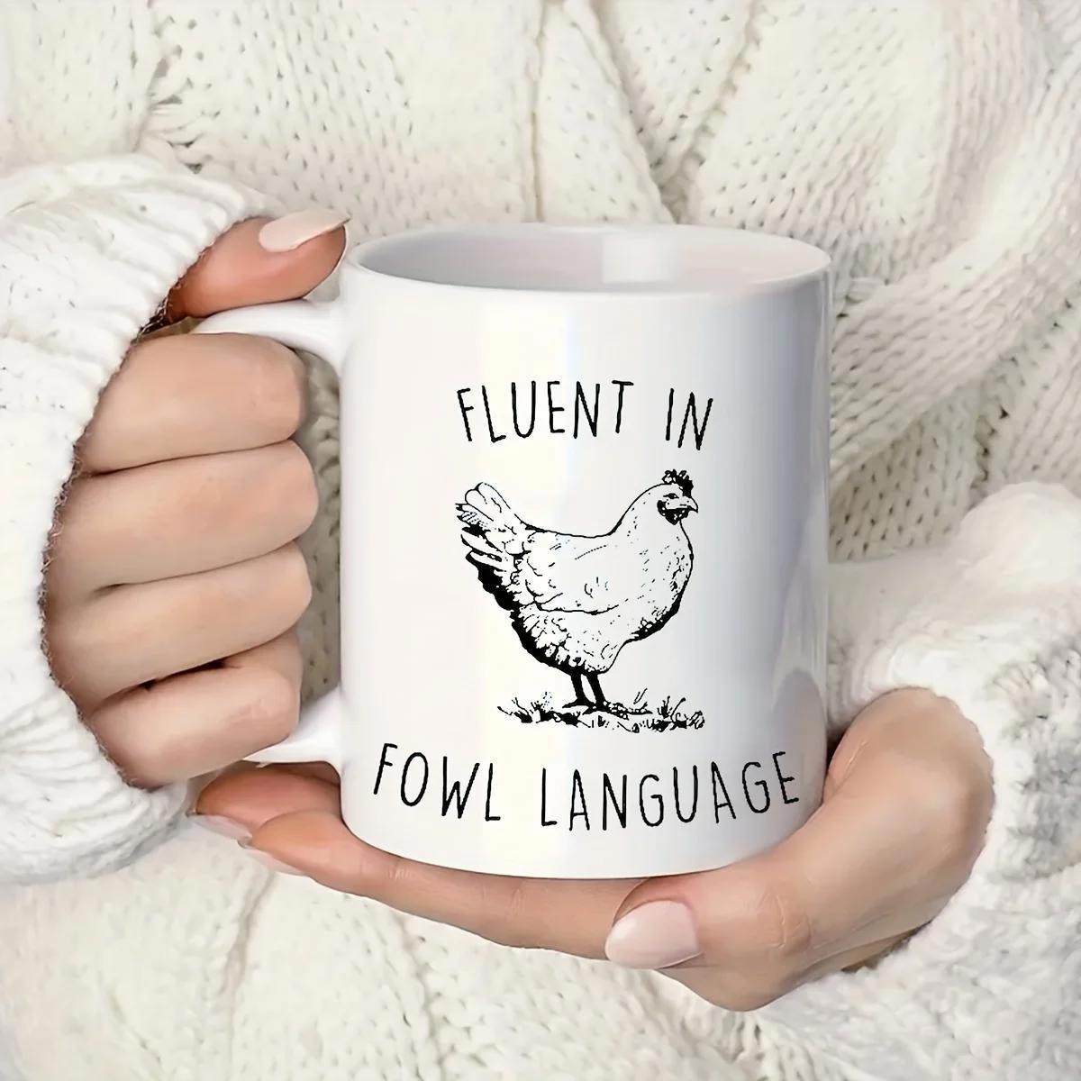 Tailorly White Ceramic 11 oz Mug - Fluent In Fowl Language Artistic Hand Drawn Black And White Standing Farmhouse Hen Chicken
