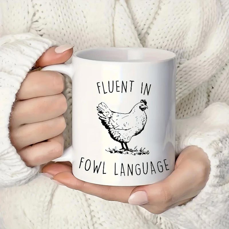 Tailorly White Ceramic 11 oz Mug - Fluent In Fowl Language Artistic Hand Drawn Black And White Standing Farmhouse Hen Chicken