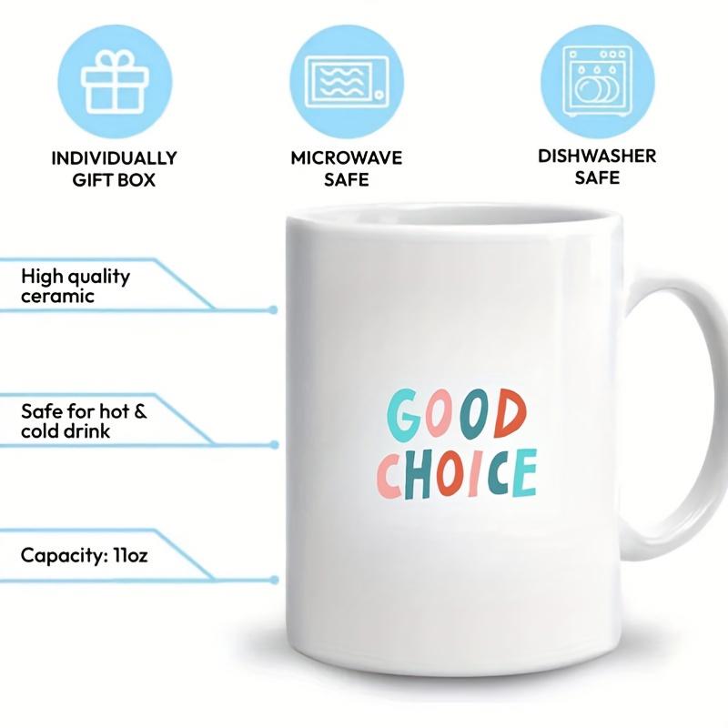 Tailorly White Ceramic 11 oz Mug - Good Choice Minimalist Colorful Artistic Letters Resting On A Clean Bright White Surface Mug