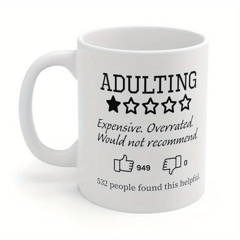 Tailorly White Ceramic 11 oz Mug - Adulting Expensive Overrated Would Not Recommend People Found This Helpful Sarcastic Social Media Style Five Star Rating With