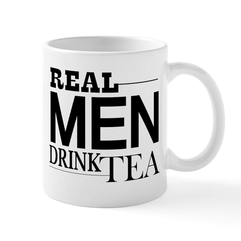 Tailorly White Ceramic 11 oz Mug - Real Men Drink Tea Bold Stylized Typography Featuring Masculine Statement With Classic Black Lettering Sign
