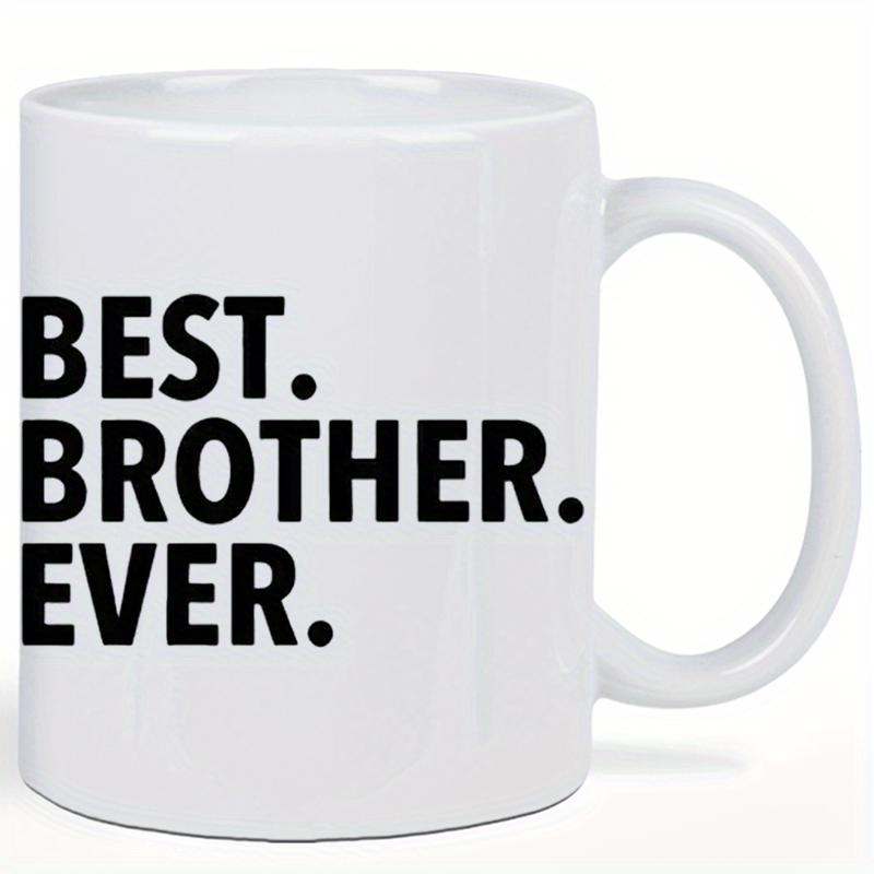 Tailorly White Ceramic 11 oz Mug - Best Brother Ever Minimalist Bold Black Lettering On A Clean