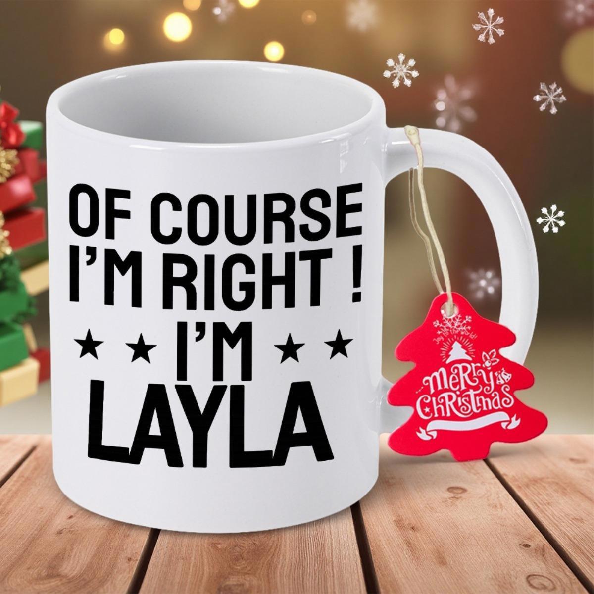 Tailorly White Ceramic 11 oz Mug - Of Course I'm Right I'm Layla Minimalist White Ceramic Vessel With Bold Black Typography And Stars Mug
