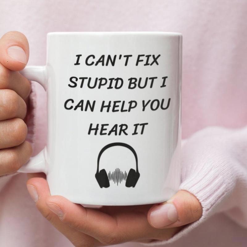 Tailorly White Ceramic 11 oz Mug - I Can't Fix Stupid But I Can Help You Hear It Sleek Minimalist Black Headset Graphic Accompanied By Vibrant Sound Wave Rhythm