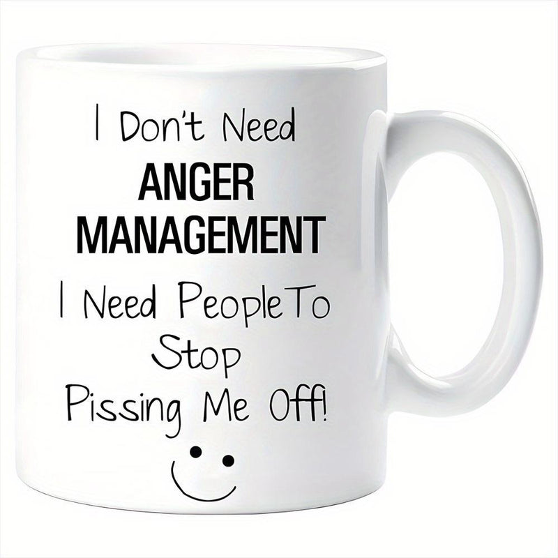 Tailorly White Ceramic 11 oz Mug - I Don't Need Anger Management I Need People To Stop Pissing Me Off Minimalist Black Ink Smiley Face Printed On Smooth