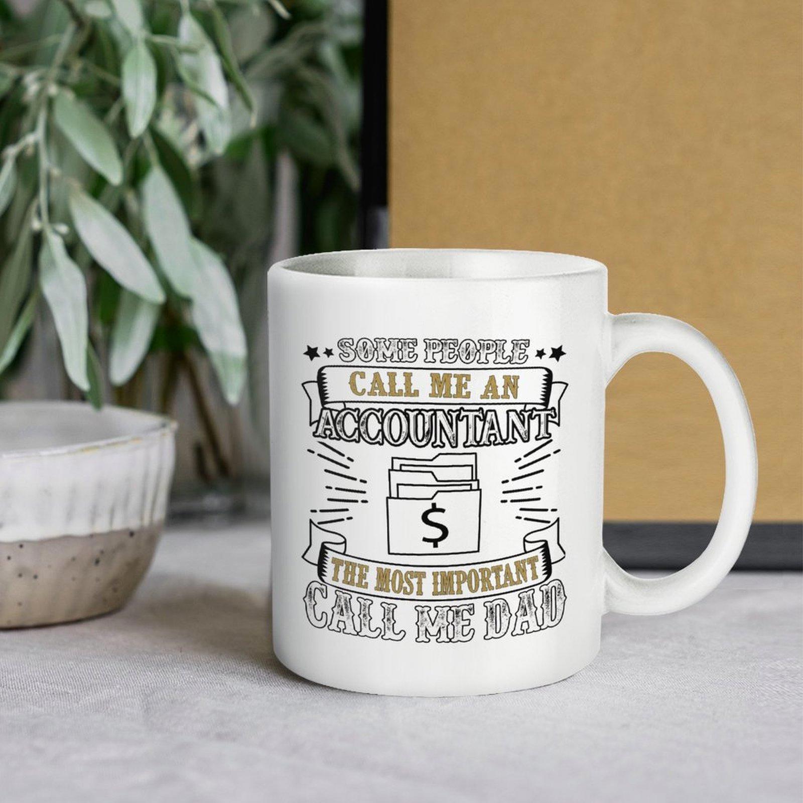 Tailorly White Ceramic 11 oz Mug - Others Professionally Call Me An Accountant Call Me Dad Minimalist Professional File Folder With Dollar Symbol And Vintage