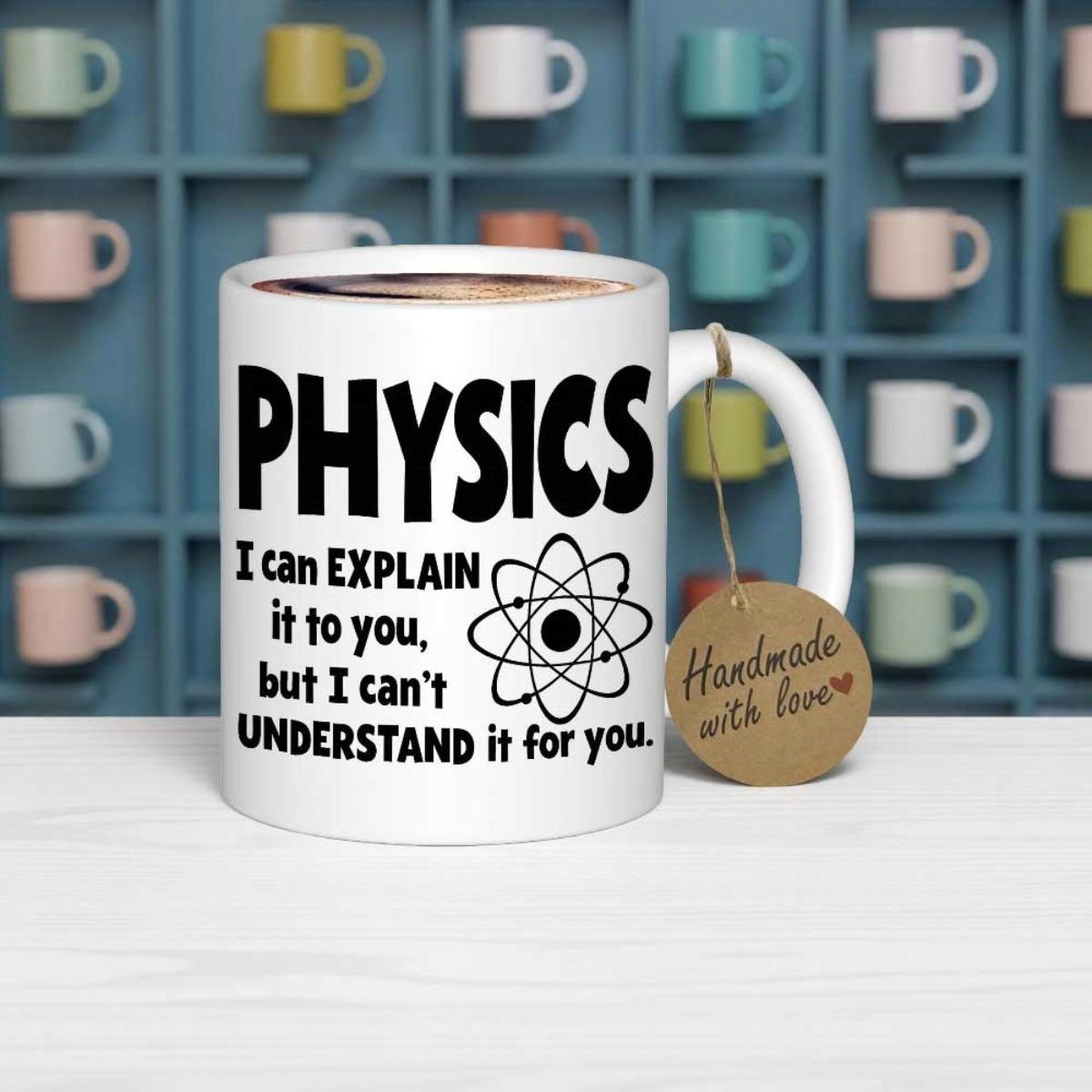 Tailorly White Ceramic 11 oz Mug - Physics I Can Explain It To You But I Cant Understand It For You Sleek Minimalist Scientific Pattern Of Orbiting Electrons And