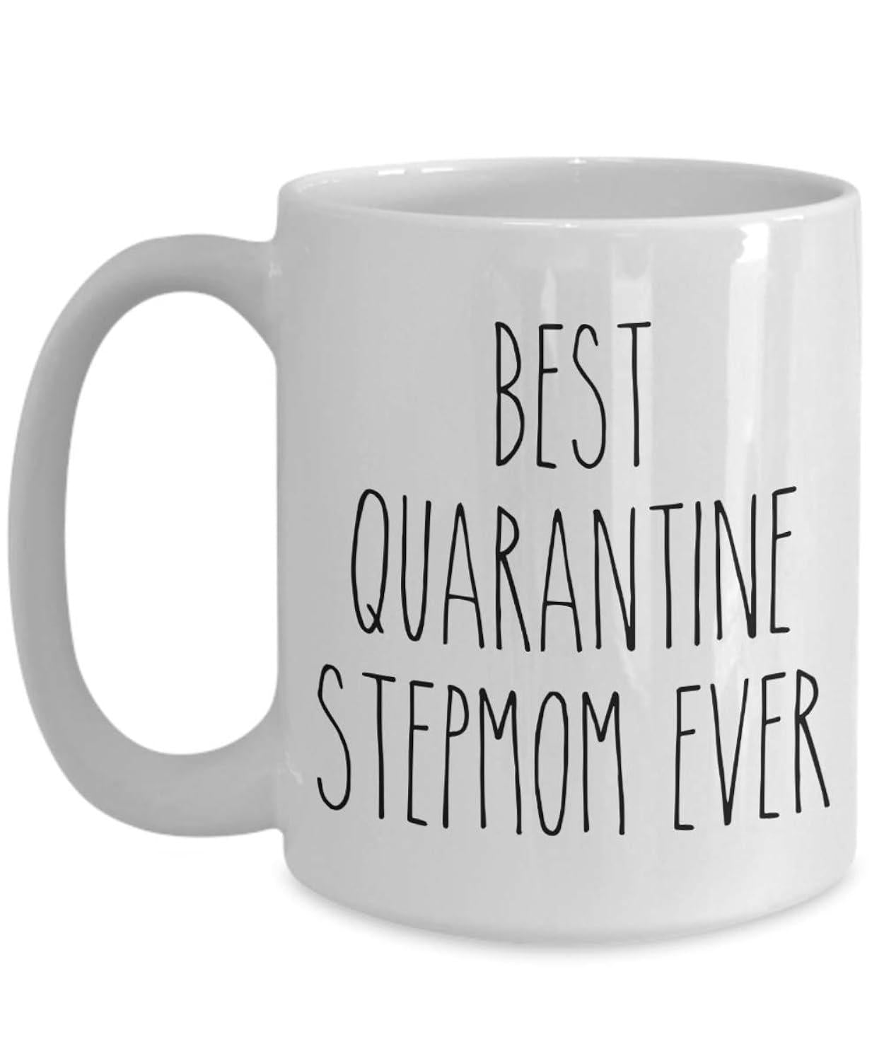 Tailorly White Ceramic 11 oz Mug - Best Quarantine Stepmom Ever Tall Slim Black Lettering Printed Upon A Minimalist
