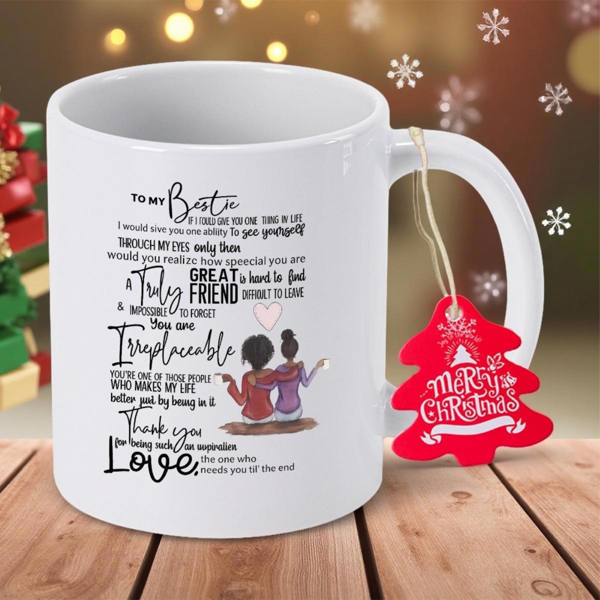 Tailorly White Ceramic 11 oz Mug - To My Bestie Truly Friend Irreplaceable Love Two Close Female Friends Sitting Together Sharing A Heart Friends