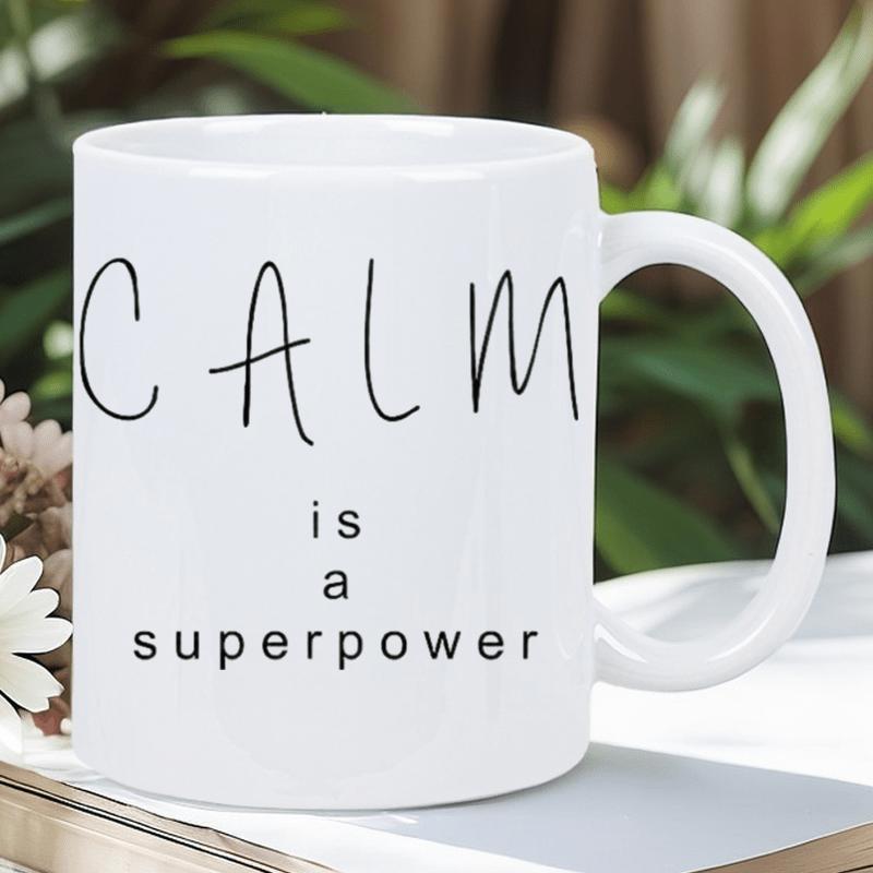 Tailorly White Ceramic 11 oz Mug - Calm Is A Superpower Minimalist Handwritten Script Featuring Motivational Quote For Modern Home Decor Art