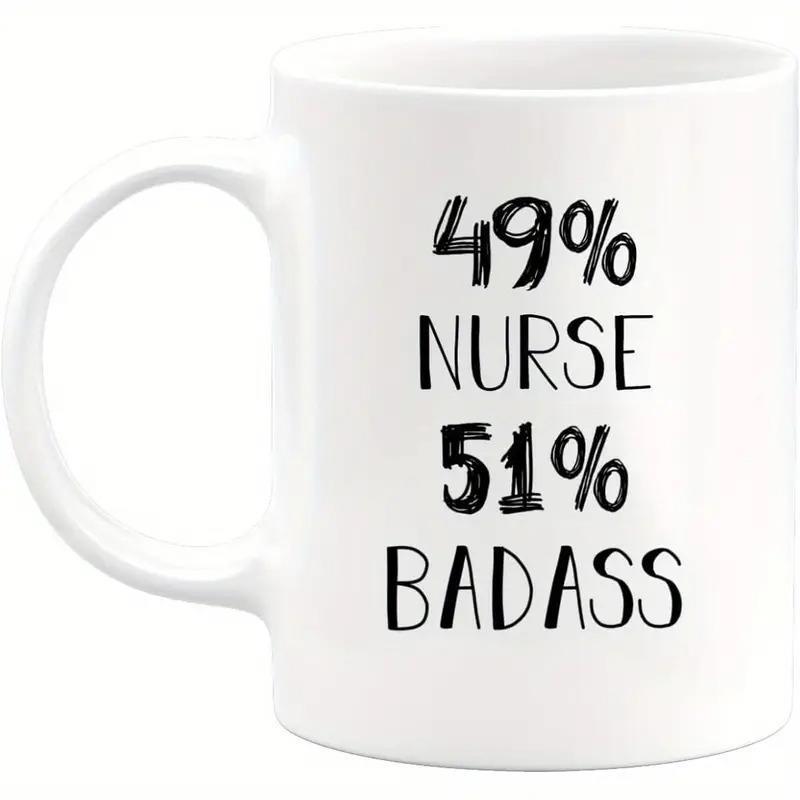 Tailorly White Ceramic 11 oz Mug - 49 Nurse 51 Badass Minimalist Ceramic White Drinking Vessel With Bold Black Typography Printed Mug