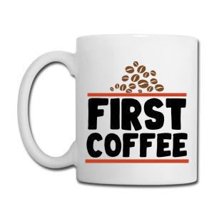 Tailorly White Ceramic 11 oz Mug - First Coffee Roasted Brown Beans Stacked Neatly Above Bold Black Text Mug